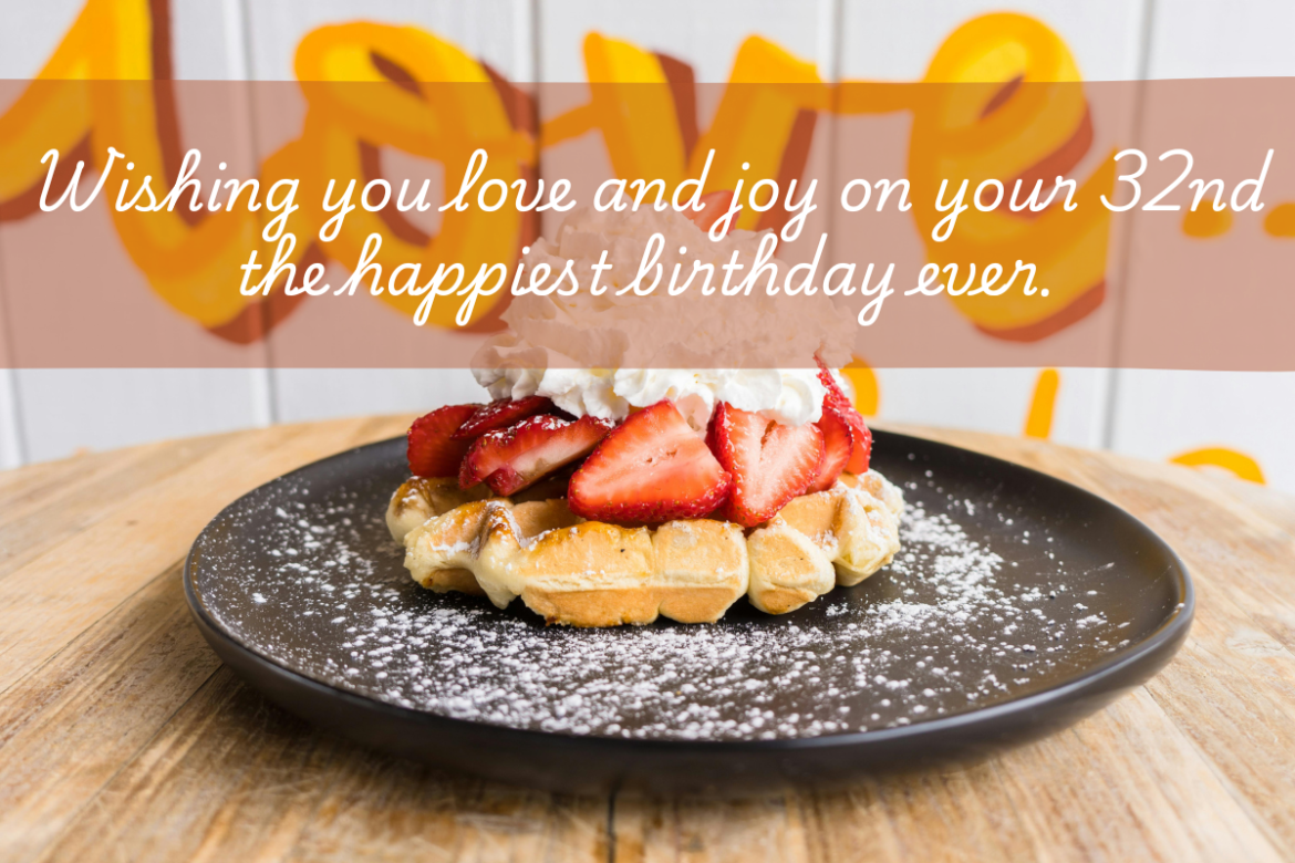 32nd birthday wishes