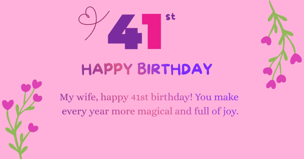 41st birthday wishes 