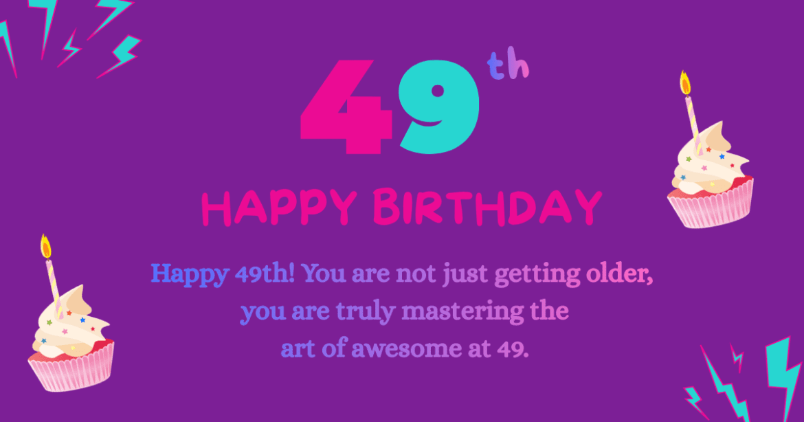 49th Birthday wishes