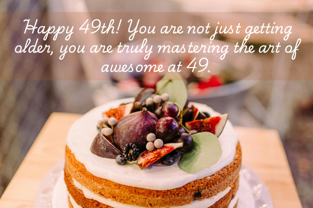 49th Birthday Wishes