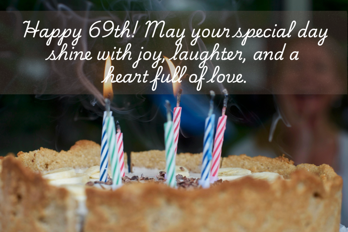 69th Birthday