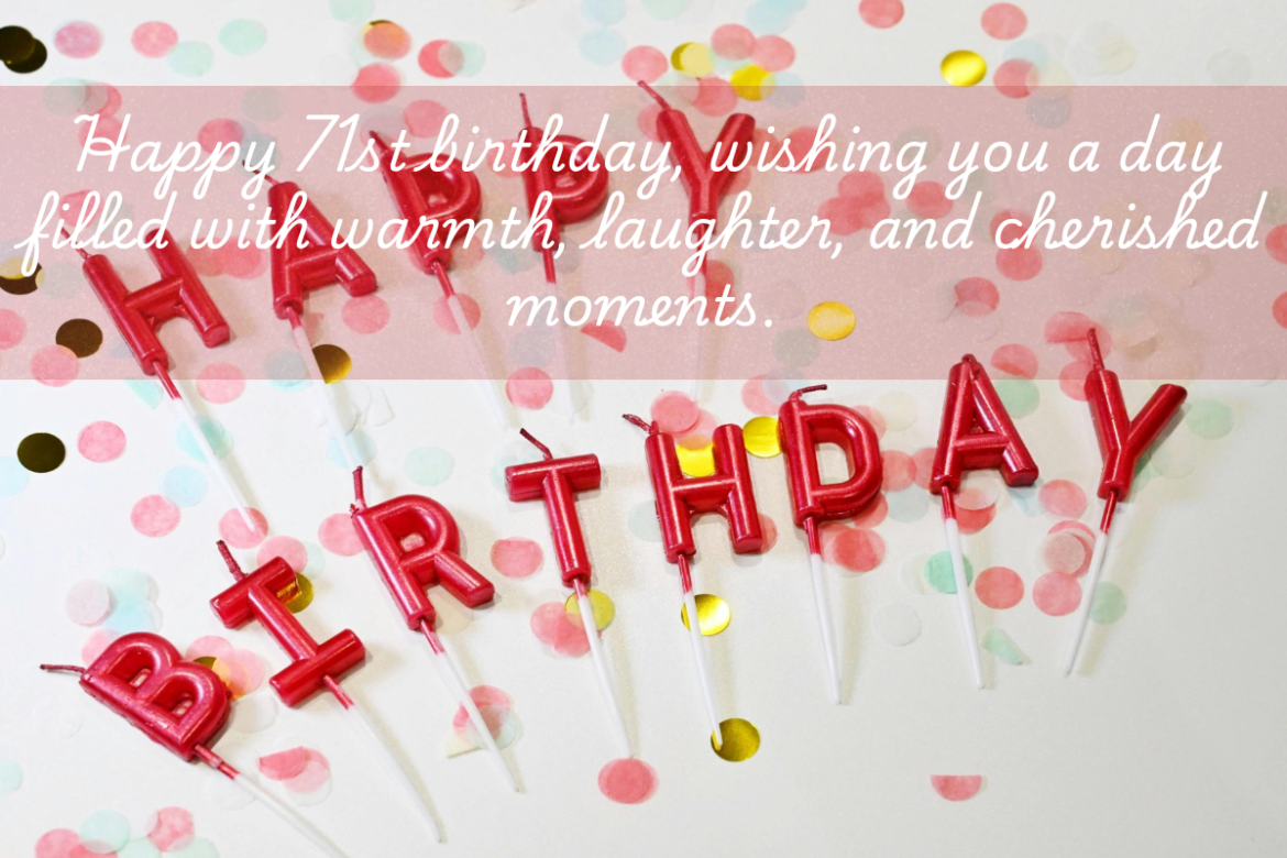 71st birthday