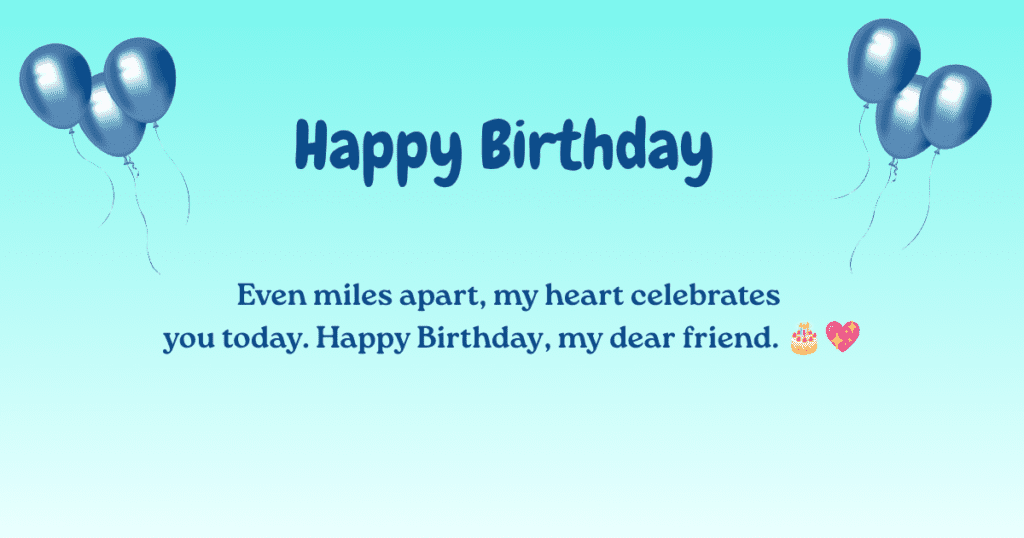 Birthday Wishes for Someone Far Away
