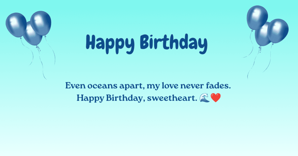 Birthday Wishes for Someone Far Away