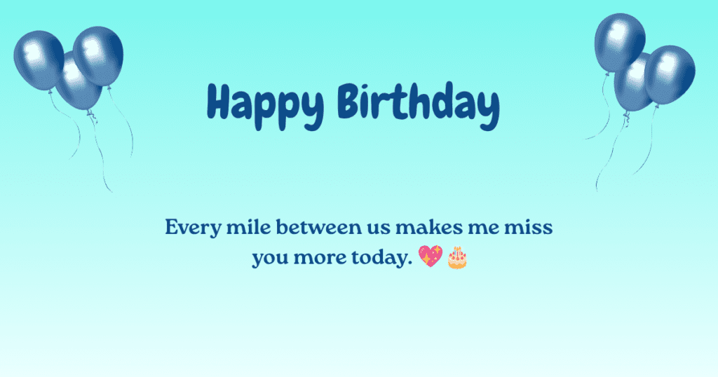 Birthday Wishes for Someone Far Away