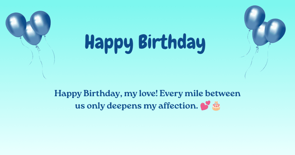 Birthday Wishes for Someone Far Away