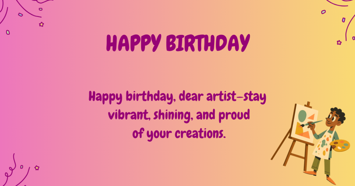 Birthday wishes for artists