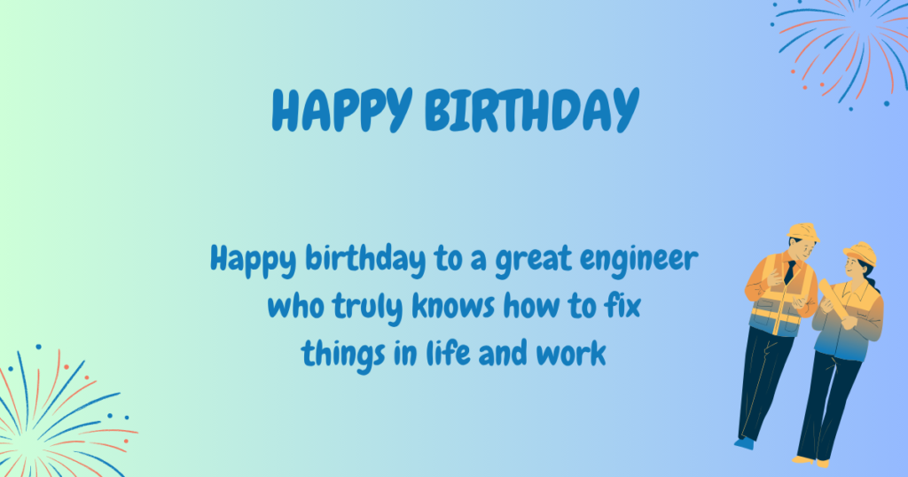 Birthday wishes for engineers 