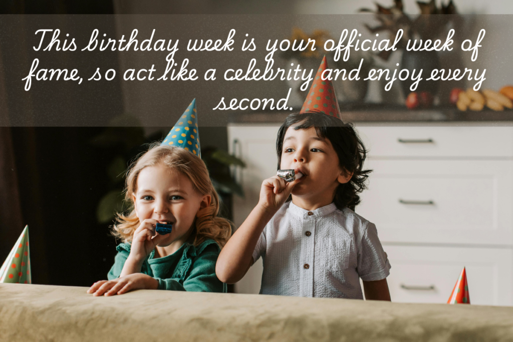 birthday week wishes
