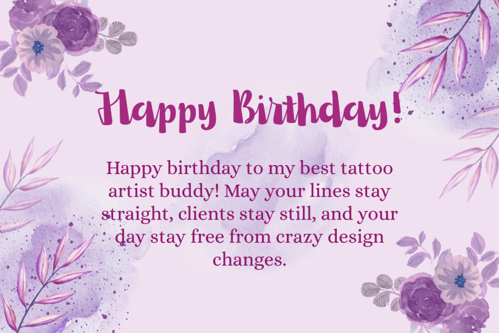 Tattoo Artist’s Birthday