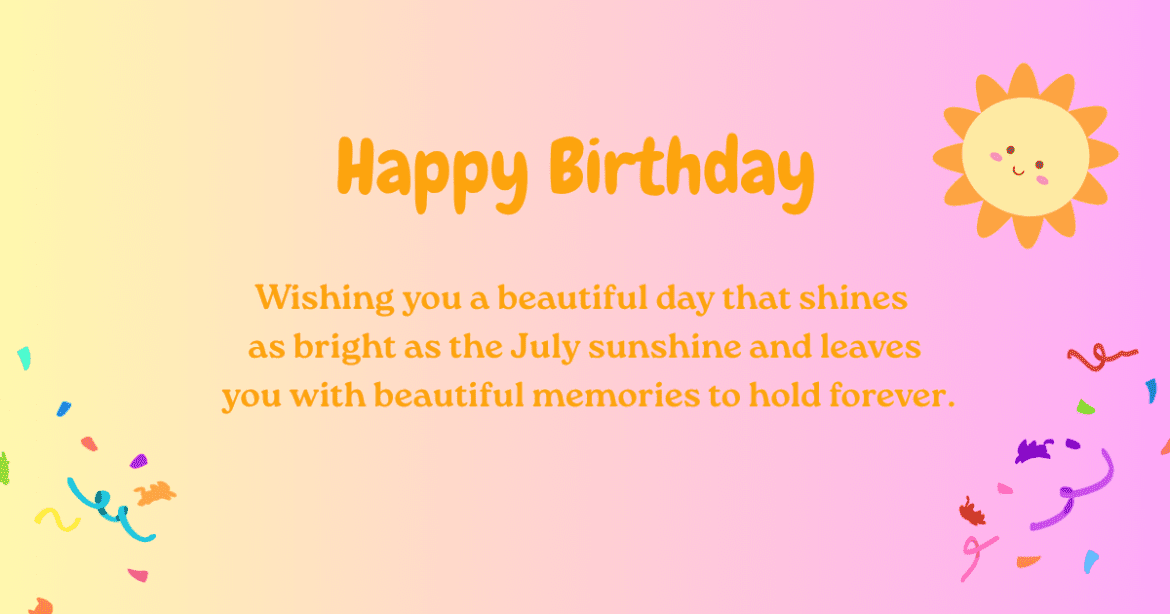 Birthday Wishes for July-Born