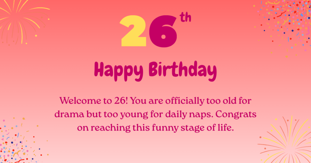 26th birthday