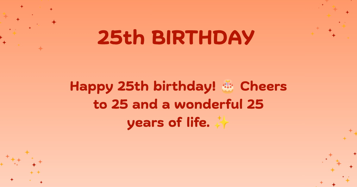 25th birthday wishes 