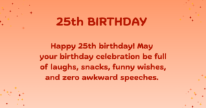 25th birthday wishes