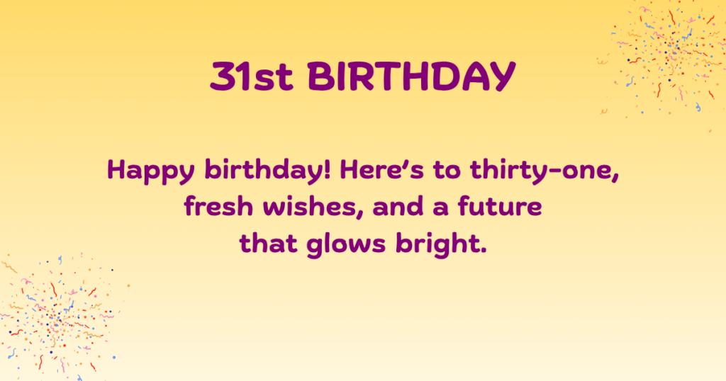 31st Birthday Wishes