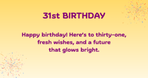 31st Birthday Wishes