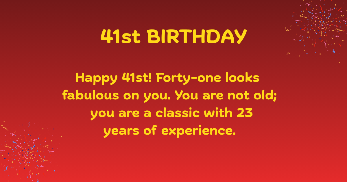 41st Birthday Wishes
