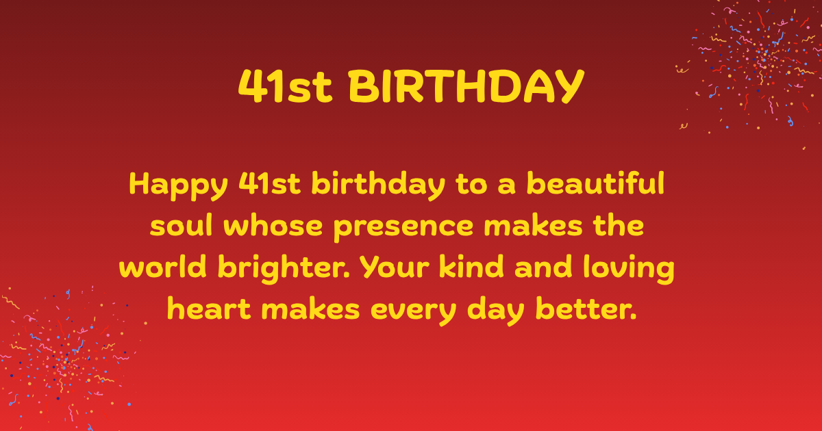 41st Birthday Wishes 