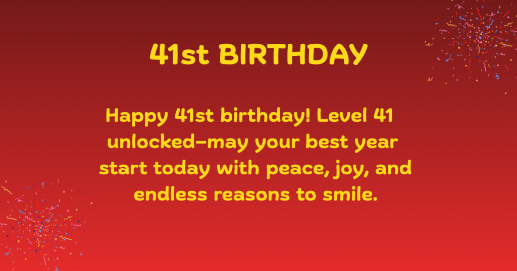 41st Birthday Wishes
