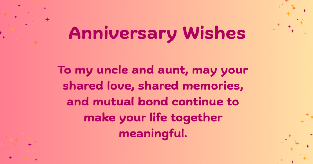 Anniversary Wishes for uncle & aunt