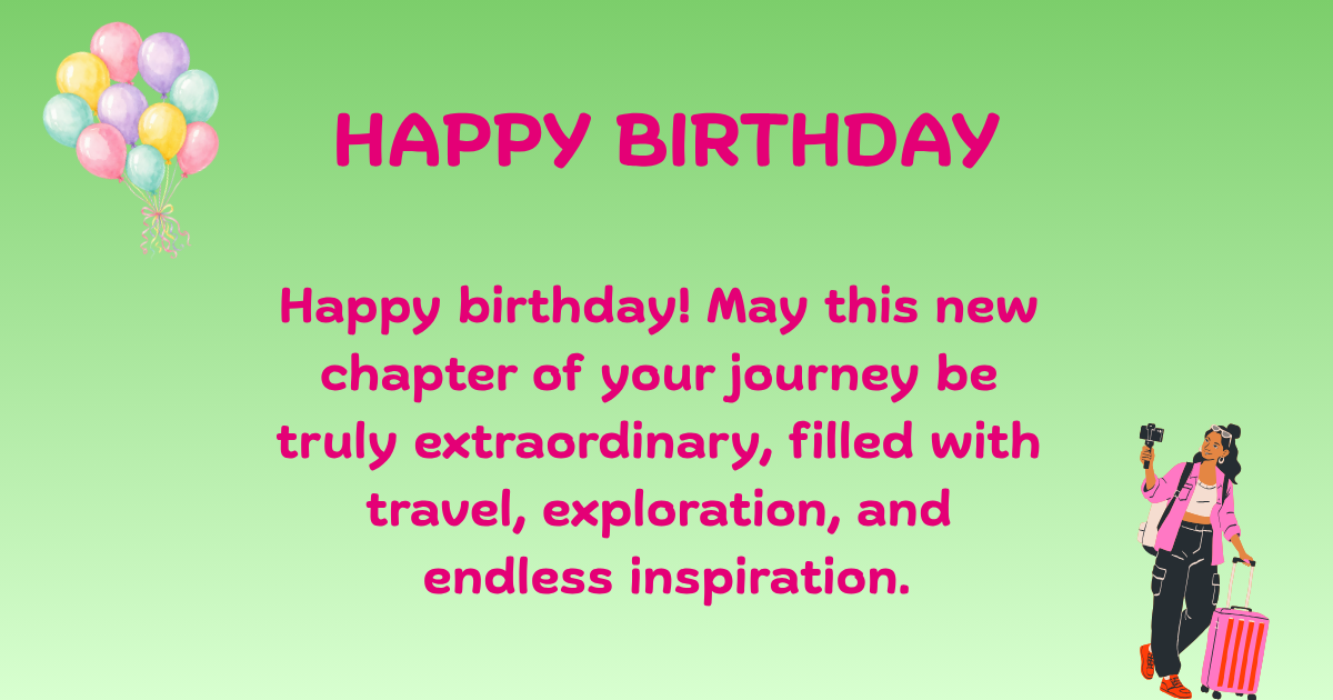 Birthday Wishes for travel influencer 