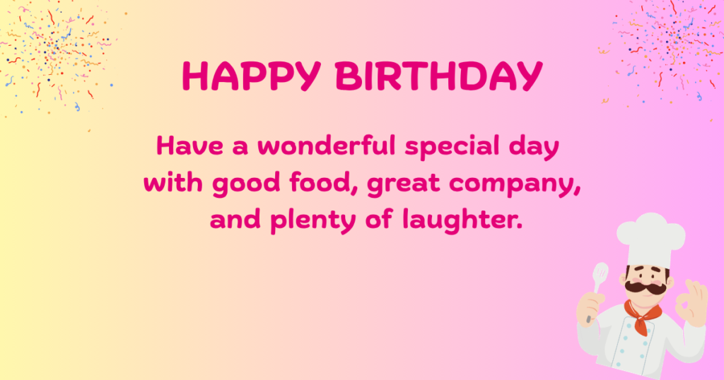 Birthday wishes for chefs