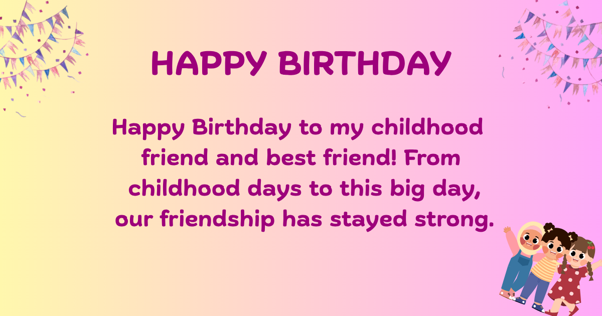 Birthday wishes for childhood friend