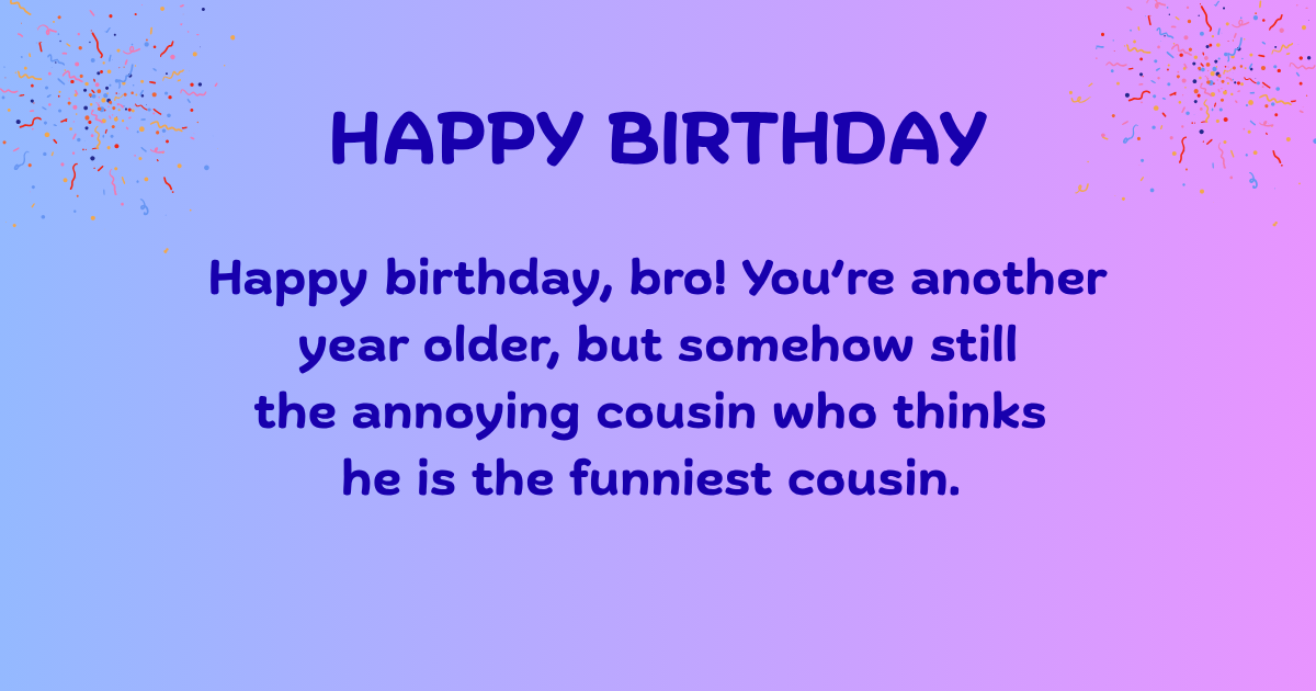 Birthday wishes for cousin brother