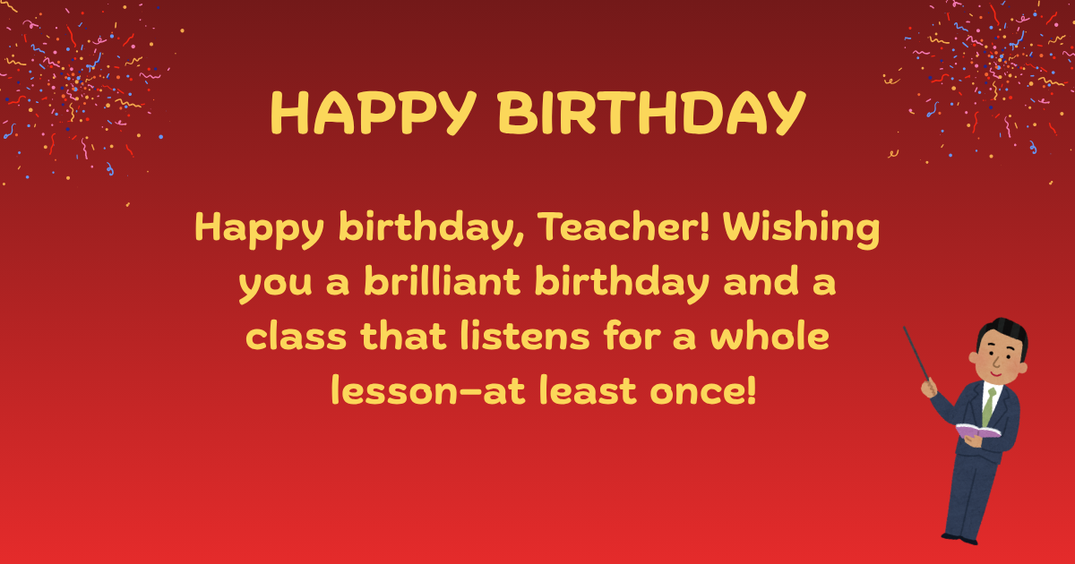 Birthday wishes for teacher 