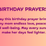 250+ Birthday Prayers for Mom: Heartfelt Blessings for Her Special Day